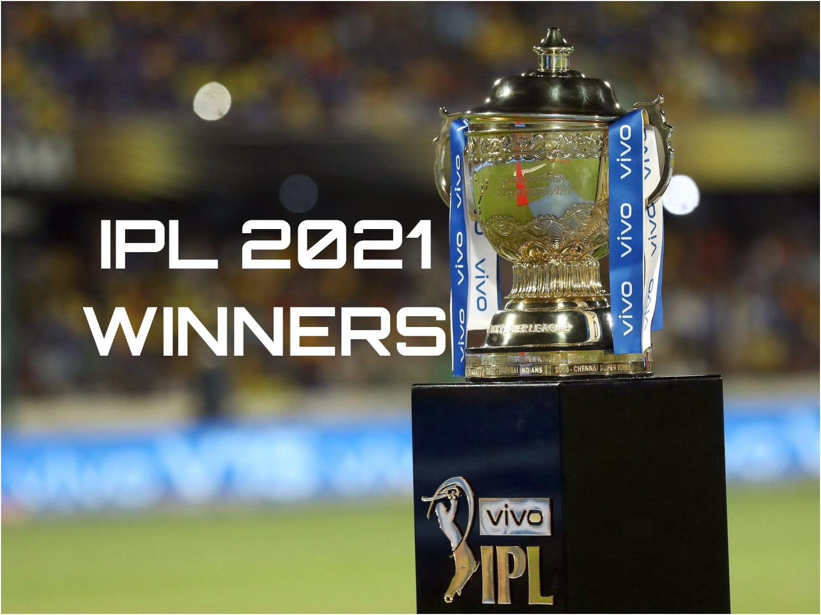 CSK won IPL 2021