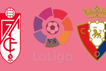 La Liga Santander: Osasuna vs Granada Predictions, Time, Line-Up