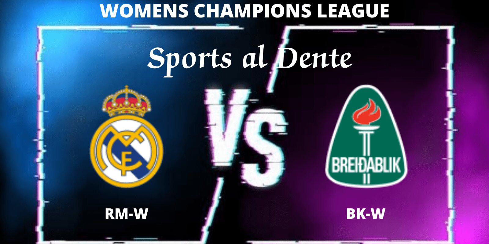 Real Madrid Women vs Breidablik Women Predictions