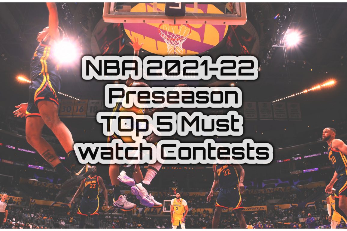 NBA 2021-22 Preseason TOp 5 Must watch Contests