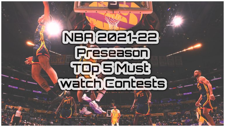 NBA 2021-22 Preseason TOp 5 Must watch Contests