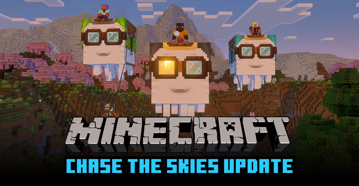 Minecraft's 'Chase the Skies' Update